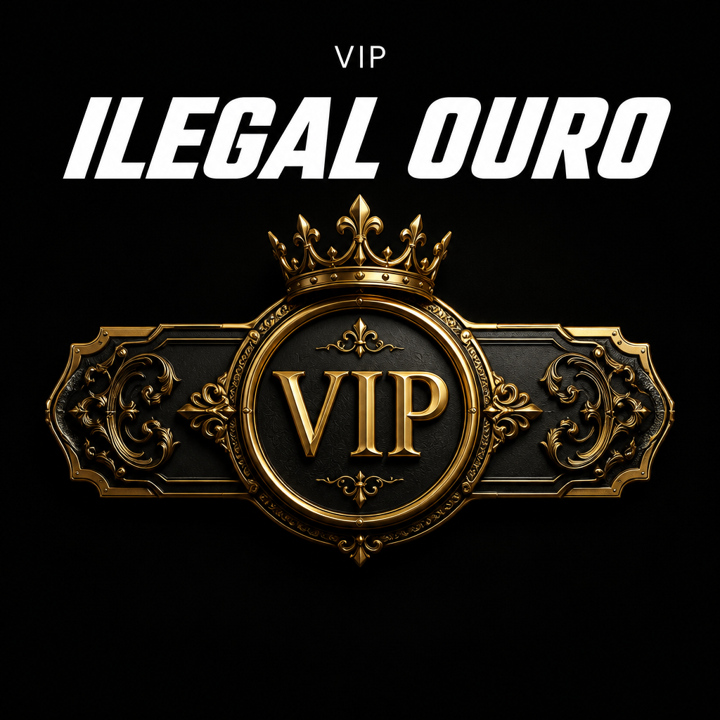 VIP ILEGAL OURO