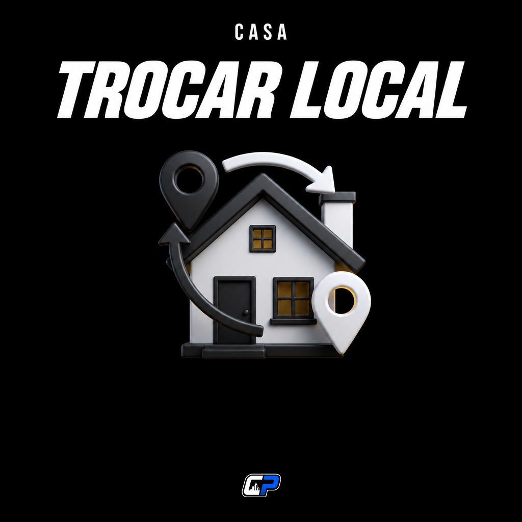 TROCAR LOCAL DE CASA